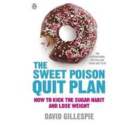David Gillespie The Sweet Poison Quit Plan (Tascabile)