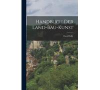 David Gilly Handbuch Der Land-bau-kunst (Copertina rigida)
