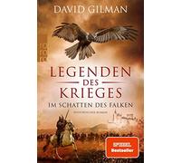David Gilman An Legenden des Krieges: Im Schatten des Falken: Histo (Tascabile)