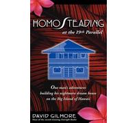 David Gilmore Homosteading at the 19th Parallel (Tascabile)