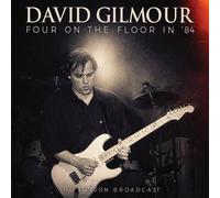 David Gilmour Four On the Floor in '84: The London Broadcast (CD) Album