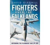 David Gledhill Fighters Over the Falklands (Copertina rigida)
