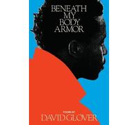 David Glover Beneath My Body Armor (Tascabile)
