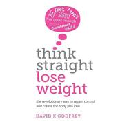 David Godfrey Think Straight, Lose Weight (Tascabile)