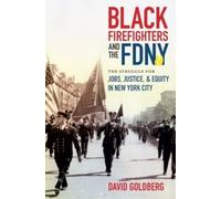 David Goldberg Black Firefighters and the FDNY (Tascabile)