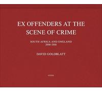 David Goldblatt David Goldblatt: Ex Offenders (Copertina rigida)