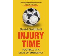 David Goldblatt Injury Time (Tascabile)