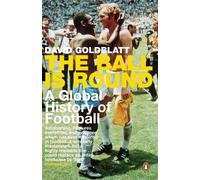 David Goldblatt The Ball is Round (Tascabile)