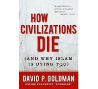 David Goldman How Civilizations Die (Copertina rigida)