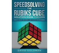 David Goldman Speedsolving the Rubik's Cube Solution Book for Kids (Tascabile)