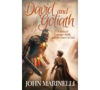 David & Goliath: A Story of Courage, Faith, And The Power of God