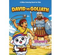 David & Goliath Bible Coloring Book for Kids Ages 4-8: 3-in-1 Coloring, Learning & Activity Book: Sharon’s Bible Adventures