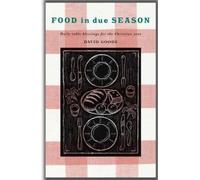 David Goode Food in Due Season (Copertina rigida)
