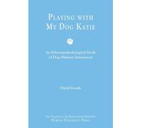David Goode Playing with My Dog, Katie (Tascabile)
