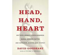 David Goodhart Head, Hand, Heart (Copertina rigida)