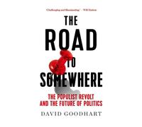David Goodhart The Road to Somewhere (Tascabile)