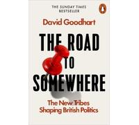 David Goodhart The Road to Somewhere (Tascabile)