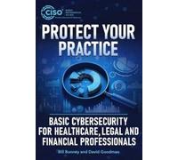 David Goodman Bill Bonney Protect Your Practice (Tascabile)