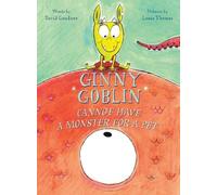 David Goodner Ginny Goblin Cannot Have a Monster for a Pet (Copertina rigida)
