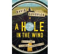 David Goodrich A Hole in the Wind (Copertina rigida)