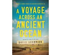 David Goodrich A Voyage Across an Ancient Ocean (Copertina rigida)