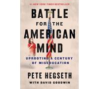 David Goodwin Pete Hegseth The Battle For The American Mind (Copertina rigida)
