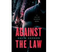 David Gordon Against the Law (Tascabile) Joe the Bouncer