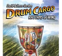 David Gordon & Steve - Drum Cargo: Rhythms of Wind