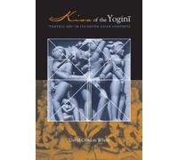 David Gordon White Kiss of the Yogini (Tascabile)