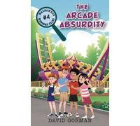 David Gorman The Arcade Absurdity (Tascabile) Waldameer Mystery Files