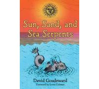 David Goudsward Sun, Sand, and Sea Serpents (Tascabile)