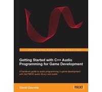 David Gouveia Getting Started with C++ Audio Programming for Game Deve (Digital)