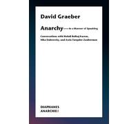 David Graeber Anarchy-In a Manner of Speaking - Conversations with M (Tascabile)