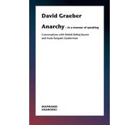 David Graeber Anarchy-In a Manner of Speaking - Conversations with M (Tascabile)