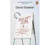David Graeber Bullshit Jobs (Tascabile)