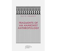 David Graeber Fragments of an Anarchist Anthropology (Tascabile)