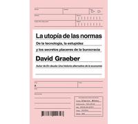 David Graeber J La utopía de las normas: De la tecnología, la estupi (Tascabile)