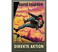 David Graeber Sophie Deeg Direkte Aktion: Ein Handbuch (Tascabile)