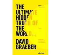 David Graeber The Ultimate Hidden Truth of the World (Copertina rigida)