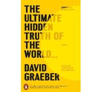 David Graeber The Ultimate Hidden Truth of the World (Tascabile)