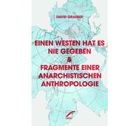 David Graeber W Einen Westen hat es nie gegeben & Fragmente einer an (Tascabile)