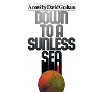 David Graham Down to A Sunless Sea (Tascabile)