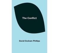 David Graham Phillips The Conflict (Tascabile)