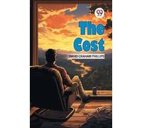 David Graham Phillips The Cost (Edition2024) (Tascabile)