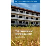 David Gramling The Invention of Multilingualism (Tascabile)