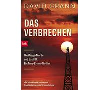 David Grann Hen Das Verbrechen: Killers of the Flower Moon. Ein True (Tascabile)