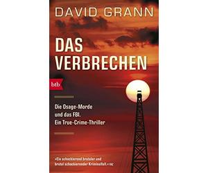 David Grann Hen Das Verbrechen: Killers of the Flower Moon. Ein True (Tascabile)