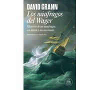 David Grann Los náufragos del Wager / The Wager: A Tale of Shipwreck (Tascabile)