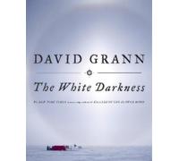 David Grann The White Darkness (Copertina rigida)