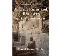 David Grant Noble Ancient Ruins and Rock Art of the Southwest (Tascabile)